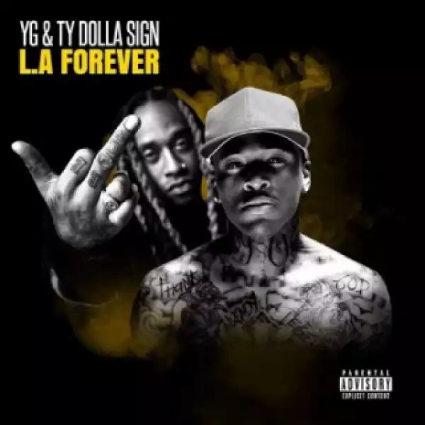YG X Ty Dolla Sign - I’m a Real